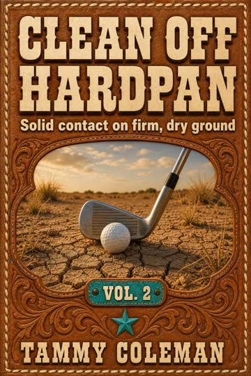 Clean Off Hardpan, Vol. II